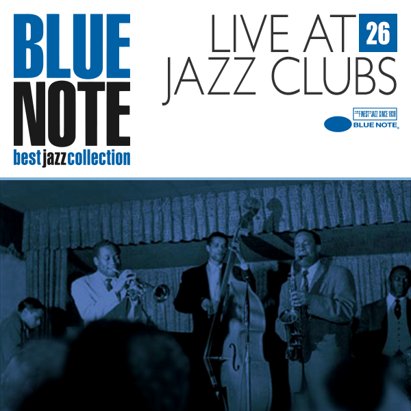 BLUE NOTE 26. LIVE AT JAZZ CLUBS